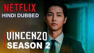 VINCENZO Season 2  Official Hindi Dubbed Trailer 2025  Netflix [upl. by Ecnarrot439]