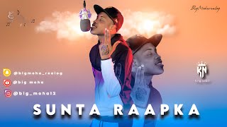 BIG MOHA  SUNTA RAAPKA  OFFICIAL AUDIO [upl. by Charlie392]