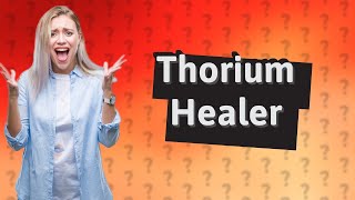 Is thorium healer good [upl. by Lewan451]