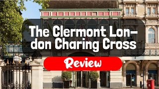 The Clermont London Charing Cross Hotel Review  Is This London Hotel Worth It [upl. by Akima]