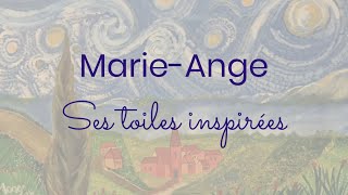 MarieAnge  Ses toiles inspirées [upl. by Stephani453]