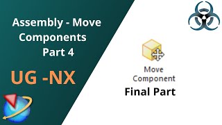 Unigraphics NX  Assembly Tutorials  Move Components Part 4  Final Part [upl. by Yole532]