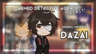 BSD BEAST ADA react to Original Universe  Dazai  Part 22  No ships  manzanill4 [upl. by Esilehc]