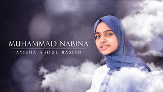 Ayisha Abdul Basith  Muhammad Nabina Lyric Video [upl. by Nodrog]