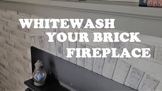 Fireplace Makeover Whitewashing and Graywashing Brick [upl. by Ambros]