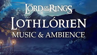 Lord of the Rings  Lothlórien Music amp Ambience Beautiful Night Scene with Galadriel [upl. by Buyse211]