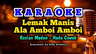 KARAOKE LAGU MELAYU LEMAK MANIS ALAH AMBOI  AMBOI BY ROSLAN MADUN [upl. by Utta189]