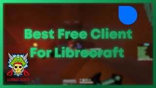 Liquid Bounce  on Librecraft  Free Config Release [upl. by Aliuqehs]