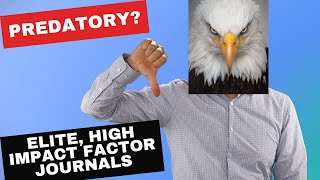 Predatory journals Can elite high impact factor journals be predatory [upl. by Inerney]