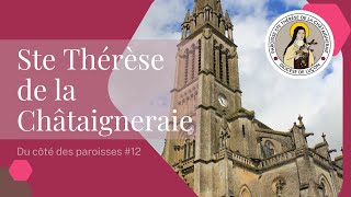 Du côté des paroisses 12 Ste Thérèse de la Châtaigneraie [upl. by Notrub523]