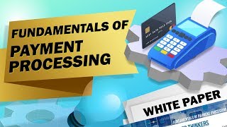 Fundamentals of Payment Processing [upl. by Ayaj]