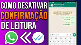 COMO DESATIVAR A CONFIRMAÇÃO DE LEITURA DO WHATSAPP 2024 [upl. by Harriott]