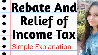 Rebate and releif of tax  rebate 87a of income tax  rebate and relief of tax in hindi  KomalVerma [upl. by Kuhlman]