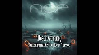 ASP Beschwörung Dunkelromantische Nacht Version [upl. by Suravat]