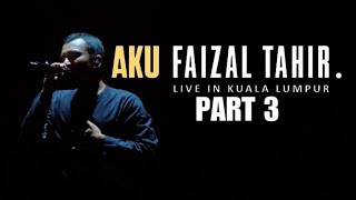 Aku Faizal Tahir Live in KL 4k Part 3  292023 [upl. by Kannry]