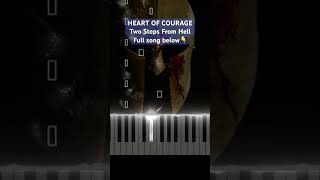 Heart Of Courage twostepsfromhell piano pianomusic [upl. by Athenian]