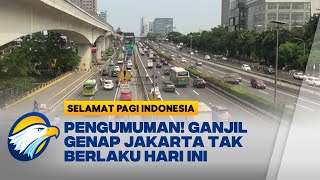 Libur Maulid Nabi GanjilGenap di Jakarta Tak Diberlakukan Hari Ini  Selamat Pagi Indonesia [upl. by Kristof753]