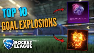 Top 10 Best Goal Explosions in Rocket League  All Time [upl. by Ynaittirb]