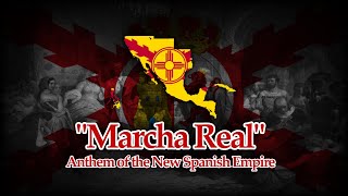 quotMarcha Realquot  Anthem of the New Mexican Kingdom amp the New Spanish Empire [upl. by Nirra358]