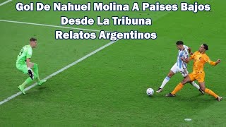 Gol De Nahuel Molina A Paises Bajos  Desde La Tribuna [upl. by Riley938]