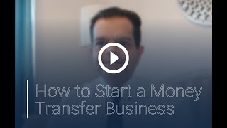 How to Start a Money Transfer Business Why How and What [upl. by Eissirhc755]