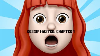 Gossip Master Chapter 1 [upl. by Kenay890]