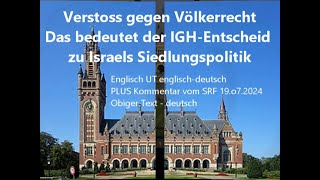 Das bedeutet der IGH Entscheid zu Israels Siedlungspolitik engUTengdeu  SFR Kommentar amp [upl. by Nij754]