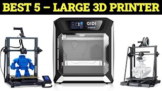 Top 5 Best Large 3D Printer of 2024 [upl. by Durst]