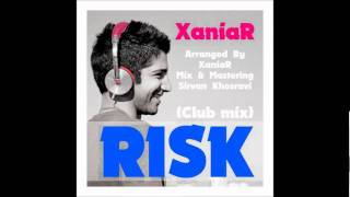 Xaniar Khosravi  Risk Club Mix [upl. by Meadow]