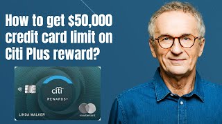 How to get 50000 credit card limit on Citi Plus reward [upl. by Nico827]