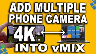 How To Add Multiple Phone Camera On vMix  Get 4K Camera Quality [upl. by Notsreik]