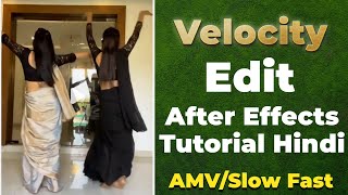 Velocity Edit After Effects Hindi [upl. by Arahsak]