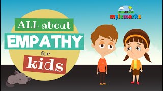 All About Empathy for kids [upl. by Anitsrihc]