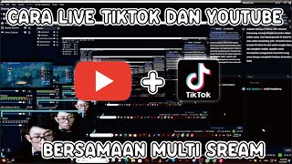 Cara Live Tiktok Dan Youtube Bersamaan Multi Stream [upl. by Sufur]