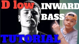 D LOW INWARD BASS TUTORIAL  Tagalog With English subtitle How to D LOW INWARD BASS [upl. by Etnomaj]