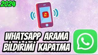 WHATSAPP ARAMA BİLDİRİMİ KAPATMA 2024 [upl. by Eillim]