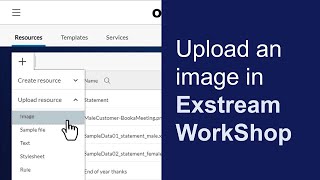 Upload an image  OpenText Exstream WorkShop and StoryBoard [upl. by Scrope990]