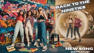 Back to the Nineties  Part 1  by 2024 Playlist  2024playlist [upl. by Eskil]