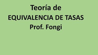 Teoría de equivalencia de tasas prof Fongi [upl. by Inoj]