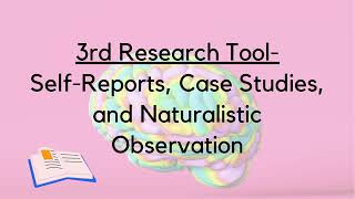 SelfReports CaseStudies amp Naturalistic obsResearch Methods Seriesignoucognitivepsychology mapc [upl. by Ainod]