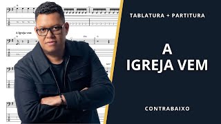 A Igreja Vem  Anderson Freire  Transcrição p Contrabaixo c Tablatura  Partitura  Cifra [upl. by Einattirb361]