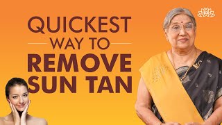 Natural Remedies to Remove Sun Tan  Get Rid of Sun Tan amp Keep Skin Glowing  Dr Hansaji [upl. by Nilrev]