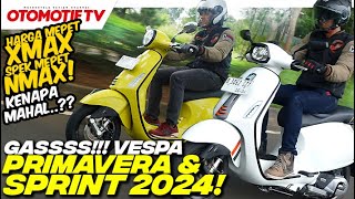 BEGINI RASANYA VESPA SPRINT amp PRIMAVERA VERSI 2024 BONGKAR KELEBIHAN amp KEKURANGAN  Otomotif TV [upl. by Bohrer]