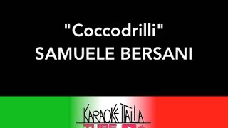 COCCODRILLI SAMUELE BERSANI VIDEO KARAOKE BASE MUSICALE INSTRUMENTAL [upl. by Saideman]