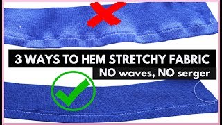 3 Ways on How to Hem Stretchy Fabric WITHOUT IT Getting Wavy no serger  SHANiA [upl. by Cassiani]