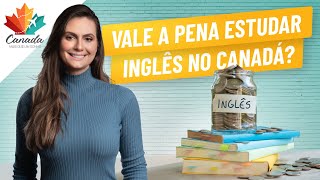 VALE A PENA ESTUDAR INGLÊS NO CANADÁ Opinião sobre fazer o PATHWAY e PLANO DE ESTUDOS [upl. by Elisabet]