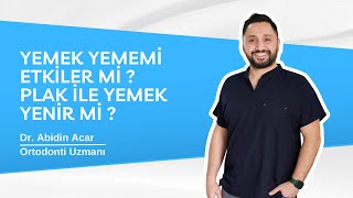 Yemek yememi etkiler mi Plak ile yemek yenir mi  Dr Abidin Acar [upl. by Inaleon]