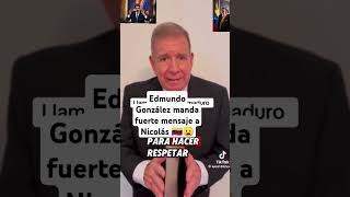 Edmundo González manda mensaje a Maduro venezuelalibrenicolasmaduro venezuelaedmundodonaldtrump [upl. by Ahserak122]