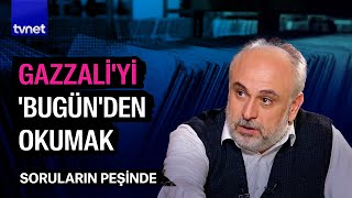 Gazzalinin düşünce tarihindeki yeri  Soruların Peşinde [upl. by Elatan624]