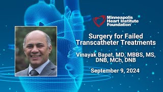 Surgery for Failed Transcatheter Treatments  Vinayak Bapat MBBS MS DNB MCh FCRSEd [upl. by Airotna]